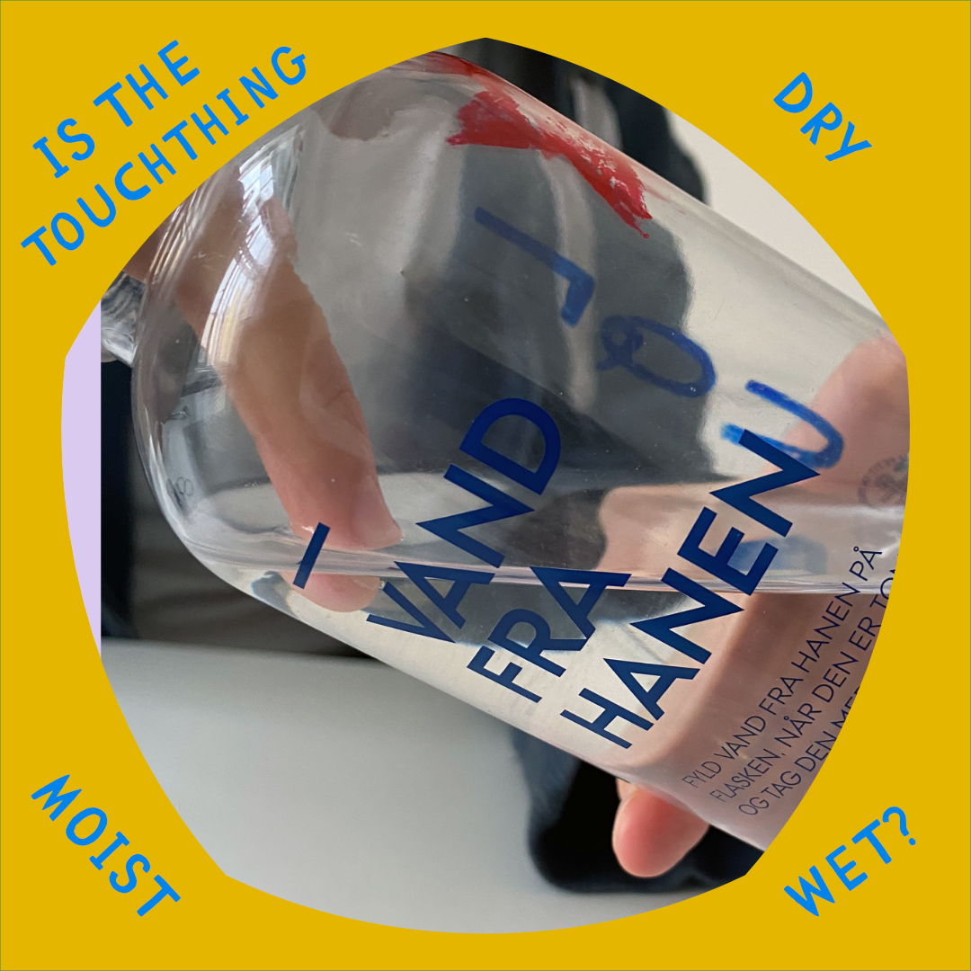 A closeup photo of a workshop participant putting their finger into some water within a transparent water bottle. Around it, a question reads: Is the touchthing dry, moist, wet? The photo is in a bouncy looking frame, and the text is seperated into small bits that playfully surround the image.